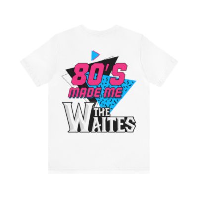 The Waite " 80's Made Me" Unisex Jersey Short Sleeve Tee